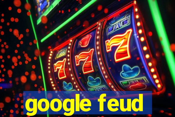 google feud